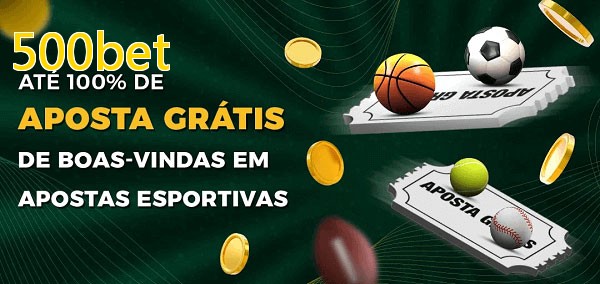 500betbet Ate 100% de Aposta Gratis